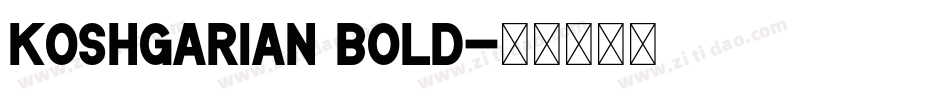 Koshgarian Bold字体转换